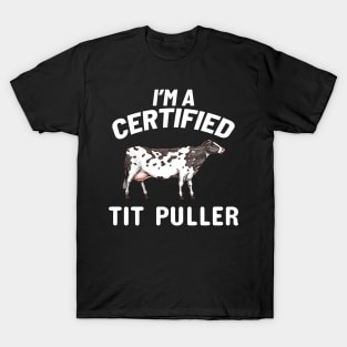 I'm a Certified Tit Puller T-Shirt